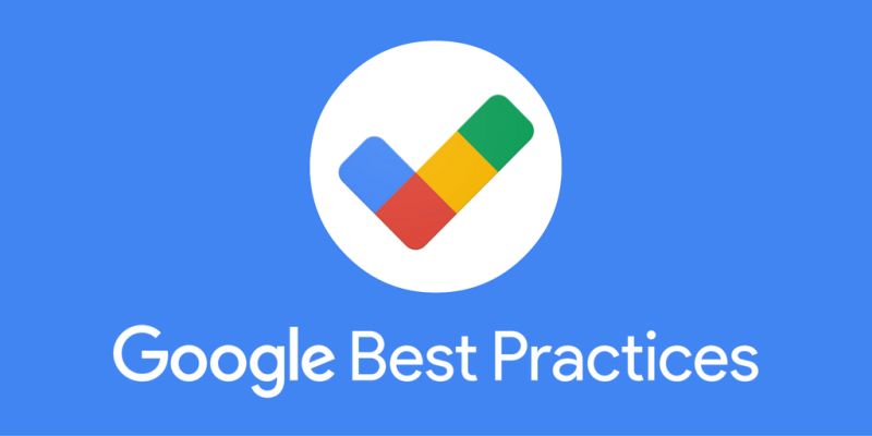 Follow Google’s best practices?