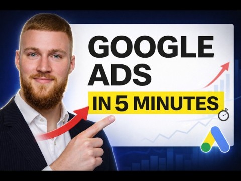 5 Minute Google Ads Tutorial